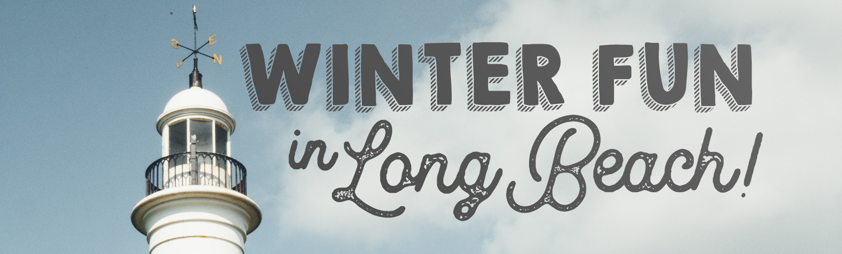 Enjoy Winter in Long Beach banner
