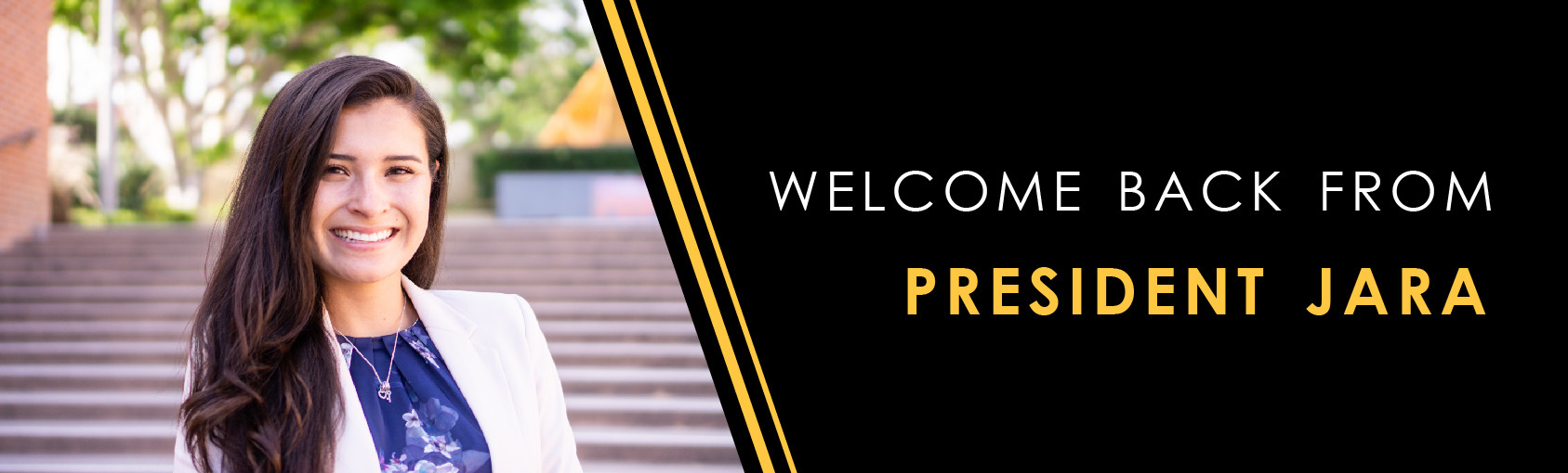 Welcome Back from President Jara Banner