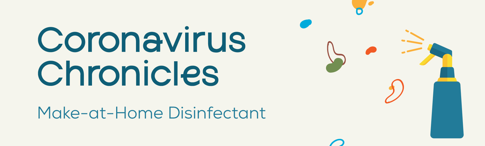Coronavirus Chronicles: Make-at-Home Disinfectant banner