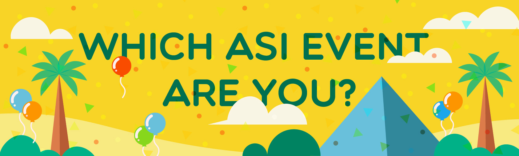 Quiz: Which ASI Event Are You? banner