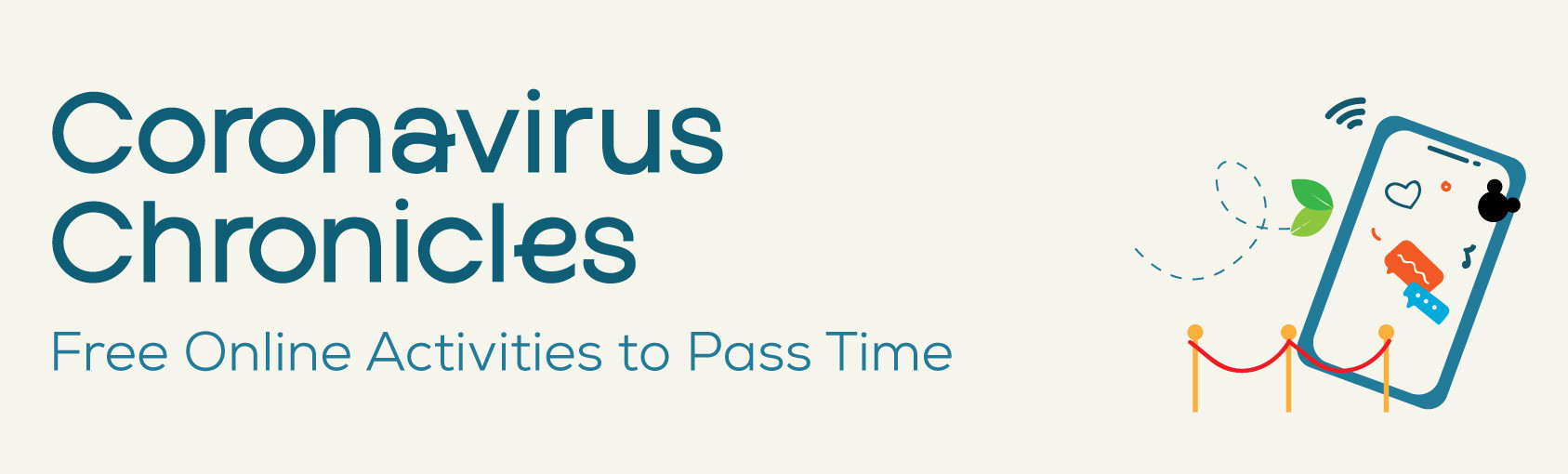 Coronavirus Chronicles: Free Online Activities to Pass Time banner